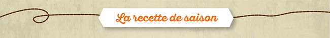 Les recettes de saison